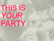 This Is Your Party
